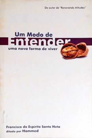 Um Modo De Entender: Uma Nova Forma De Viver