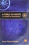 A Força da Mente e o Poder do Pensamento