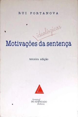 Motivações Ideológicas Da Sentença (com furos)