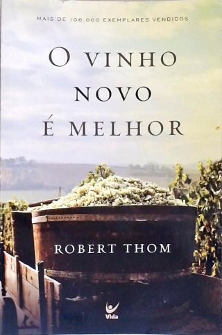 O Vinho Novo É Melhor