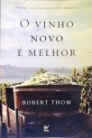 O Vinho Novo É Melhor