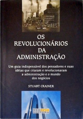 Os Revolucionários da Administração