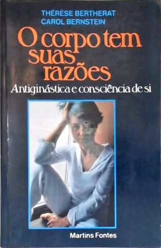 O Corpo Tem Suas Razões