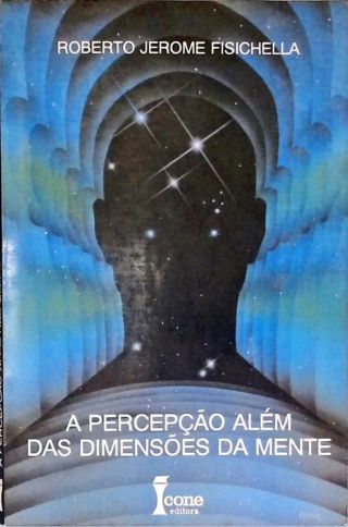 A Percepção Além das Dimensões da Mente