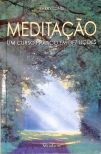 Meditação: Um Curso Prático Em Dez Lições