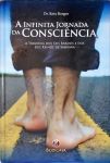 A Infinita Jornada da Consciência