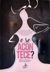 E Se Acontece?