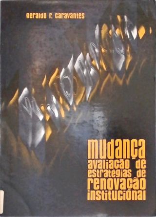 Mudança: Avaliação de Estratégias de Renovação Institucional