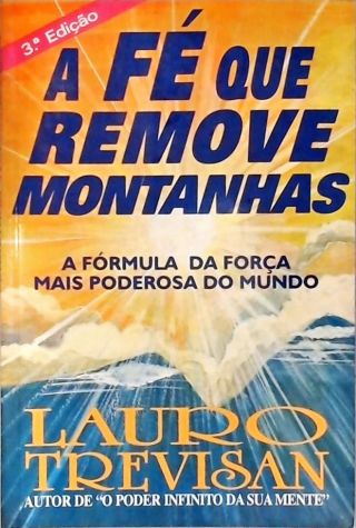 A Fé Que Remove Montanhas