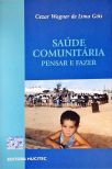 Saúde Comunitária: Pensar E Fazer