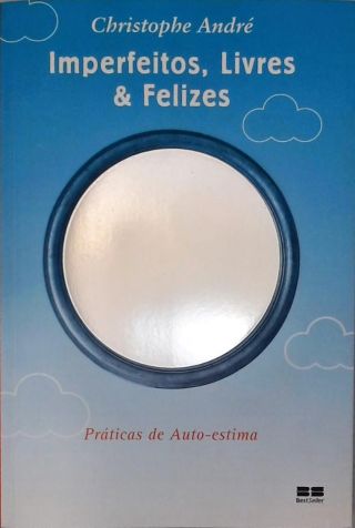 Imperfeitos, Livres E Felizes