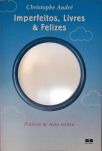Imperfeitos, Livres E Felizes