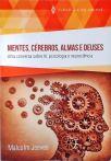 Mentes, Cérebros, Almas e Deuses