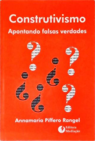 Construtivismo - Apontando Falsas Verdades
