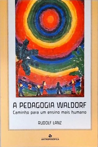 A Pedagogia Waldorf