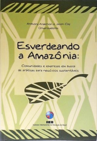 Esverdeando a Amazônia