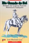 Rio Grande Do Sul:  Síntese da Cultura Popular