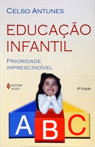 Educação Infantil: Prioridade Imprescindível