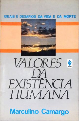 Valores Da Existência Humana