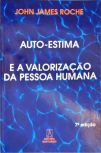 Auto-estima E A Valorização Da Pessoa Humana