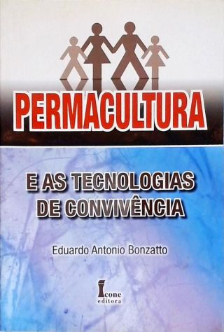 Permacultura e as Tecnologias de Convivência