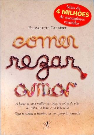 Comer, Rezar, Amar