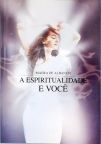 A Espiritualidade e Você