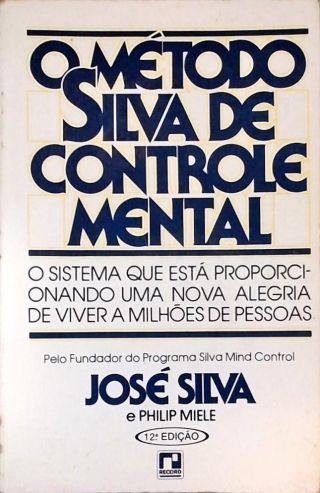 O Método Silva De Controle Mental