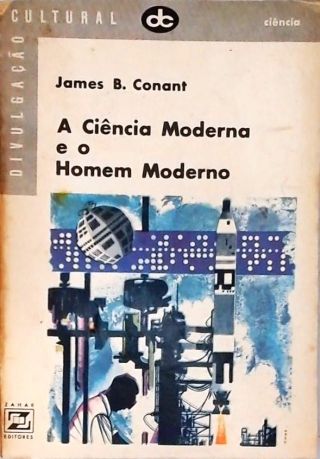 Ciência Moderna E O Homem Moderno
