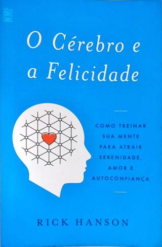 O Cérebro e a Felicidade