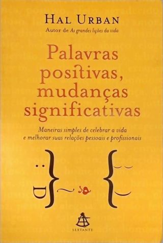 Palavras Positivas, Mudanças Significativas
