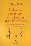 Palavras Positivas, Mudanças Significativas