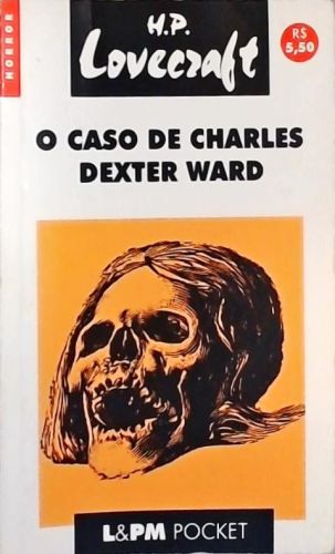O Caso De Charles Dexter Ward
