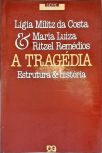 A Tragédia: Estrutura e História