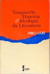 Vanguarda, História e Ideologia da Literatura