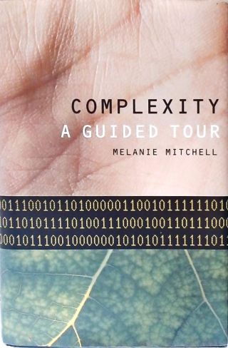 Complexity: A Guide Tour