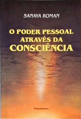 O Poder Pessoal Através da Consciência
