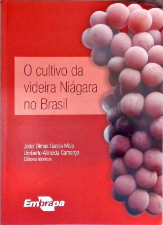O Cultivo da Videira Niágara no Brasil