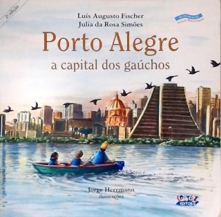 Porto Alegre, A Capital Dos Gaúchos