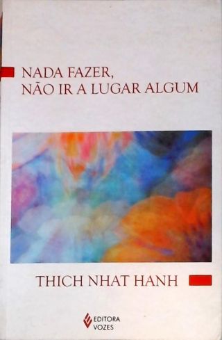 Nada Fazer, Não Ir A Lugar Algum
