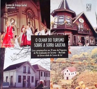 O Olhar do Turismo sobre a Serra Gaúcha