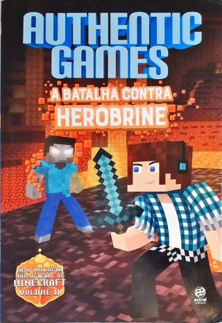 Authenticgames - A Batalha Contra Herobrine