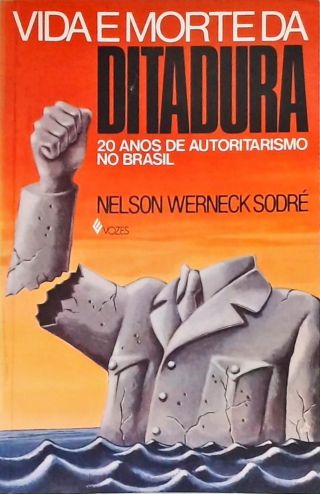 Vida E Morte Da Ditadura