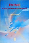 Êxtase: Chave Da Dimensão Espiritual
