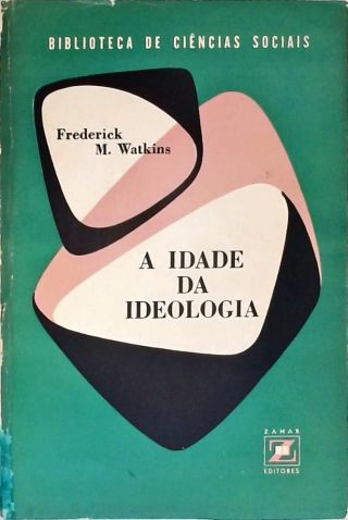 A Idade da Ideologia