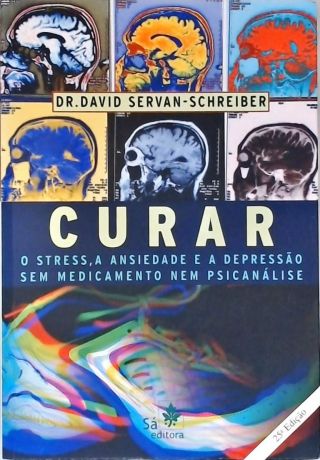 Curar o Stress a Ansiedade e Depressão