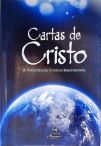 Cartas De Cristo: A Consciência Crística Manifestada
