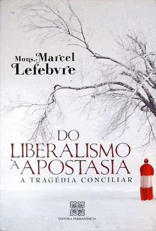 Do Liberalismo à Apostasia