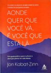 Aonde Quer que Você Vá, É Você Que Está Lá