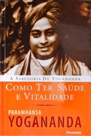 Como Ter Saúde E Vitalidade